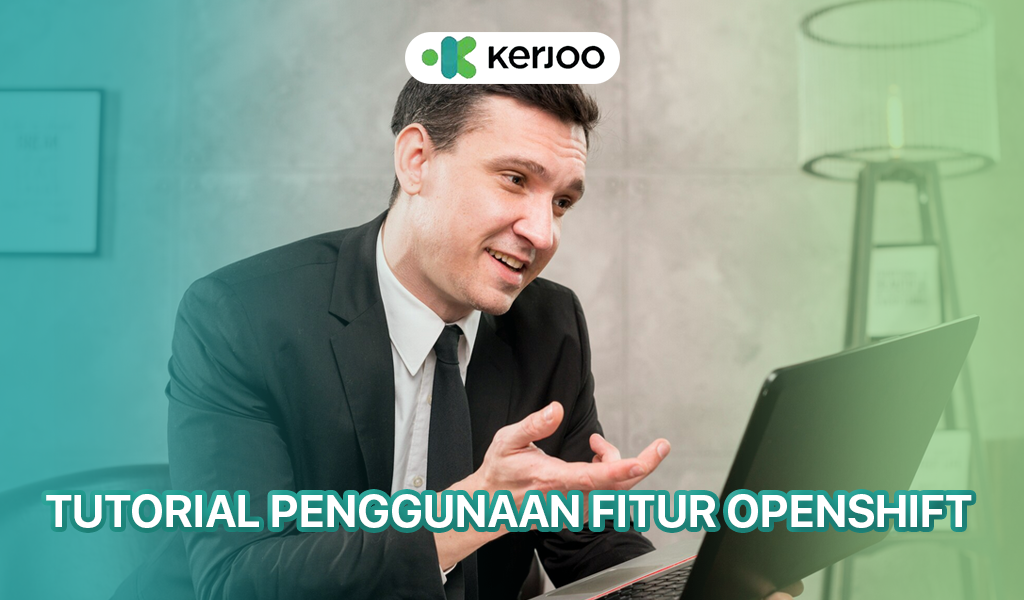 Fitur Openshift: Solusi Jadwal Kerja Tambahan untuk Perusahaan
