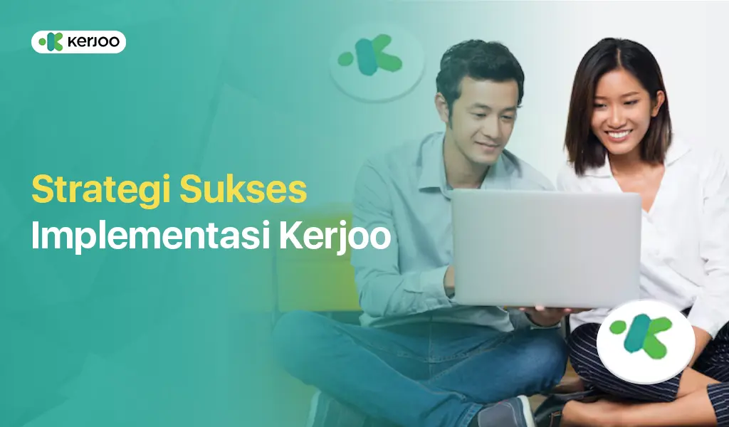 Strategi Sukses Aplikasi Absen Kerjoo