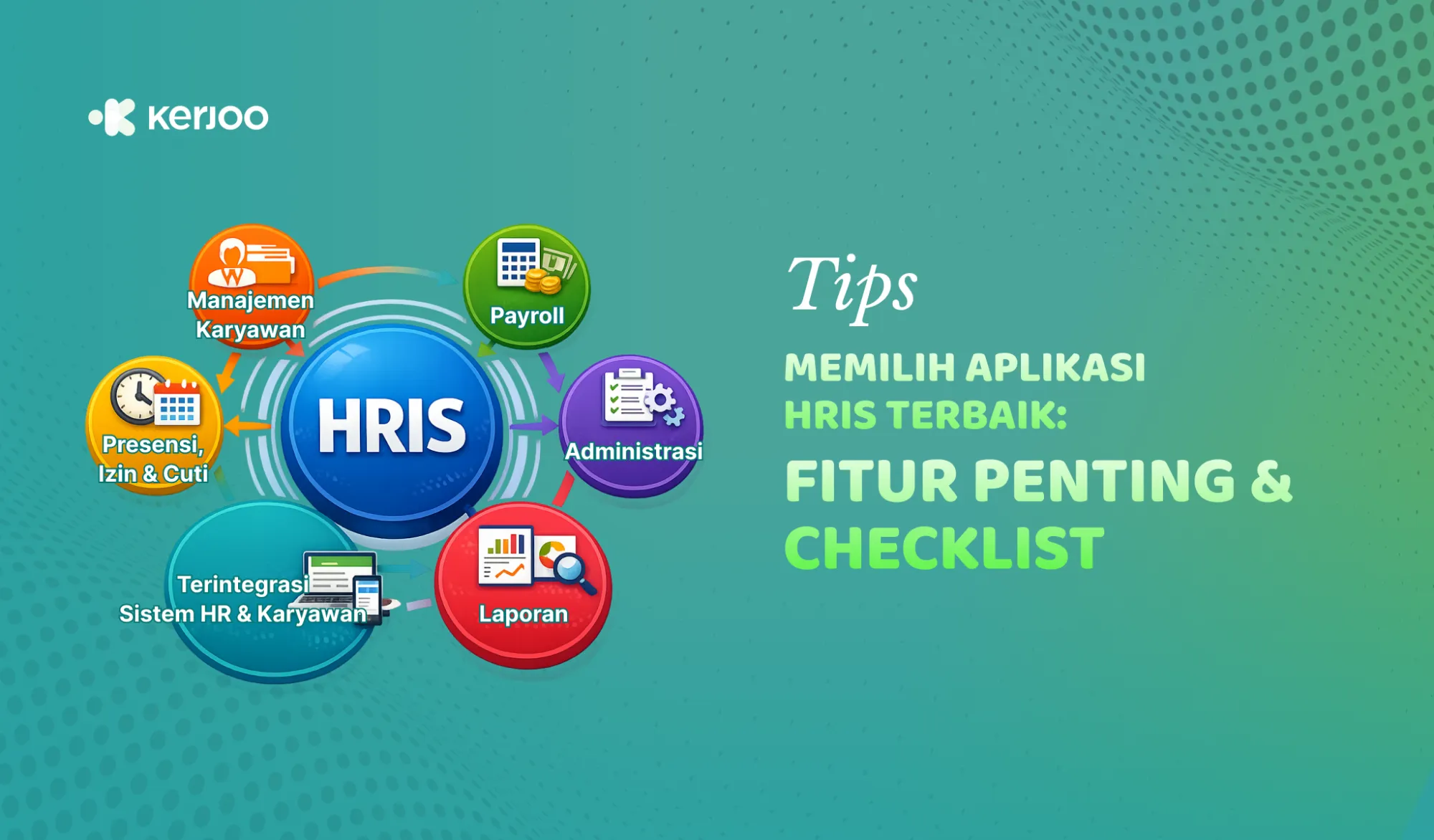 Tips Memilih Aplikasi HRIS Terbaik: Fitur Penting & Checklist