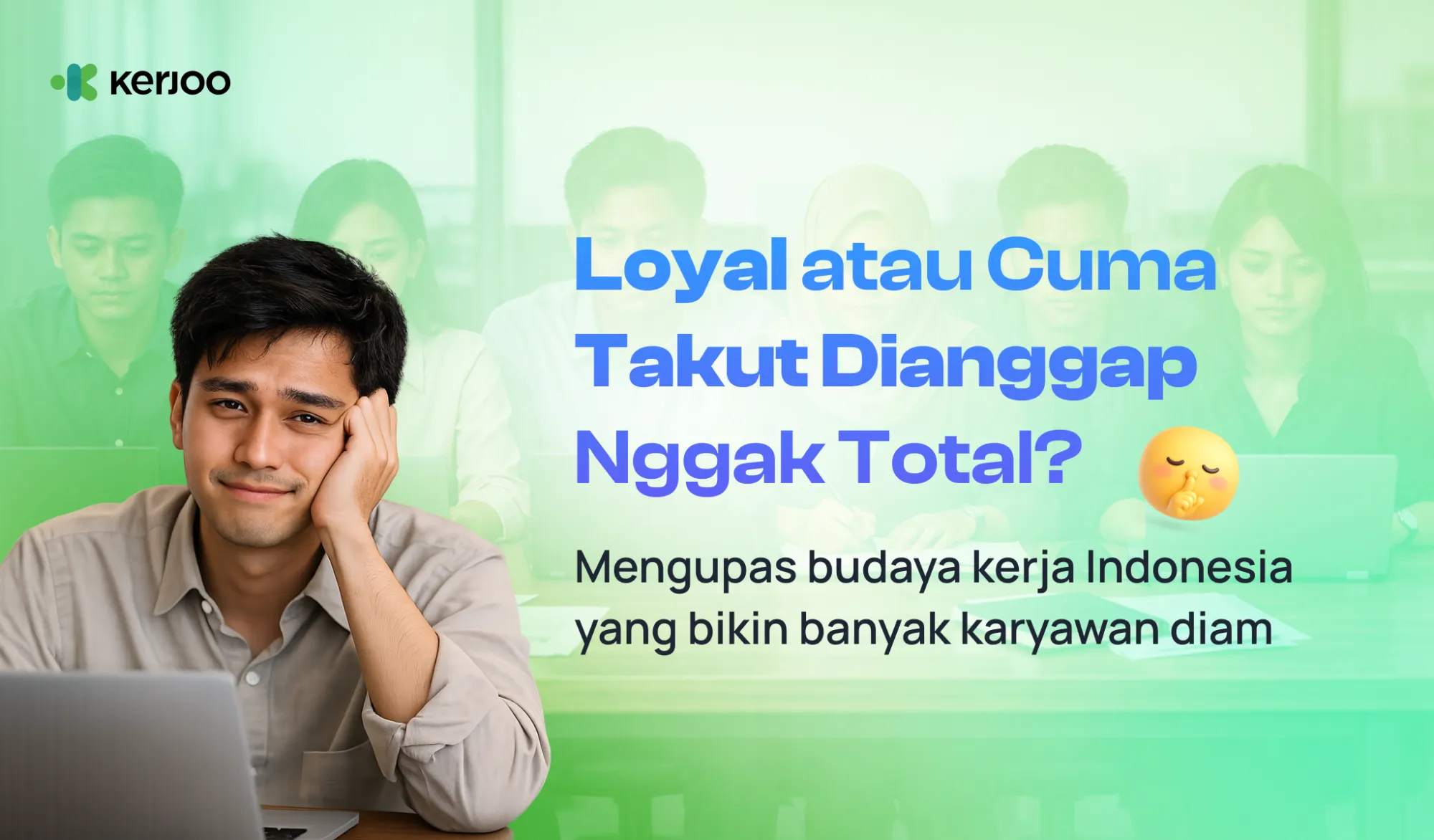 Loyal atau Cuma Takut Dianggap Nggak Total? Menguliti Budaya Kerja Indonesia dari Fenomena sampai Solusi