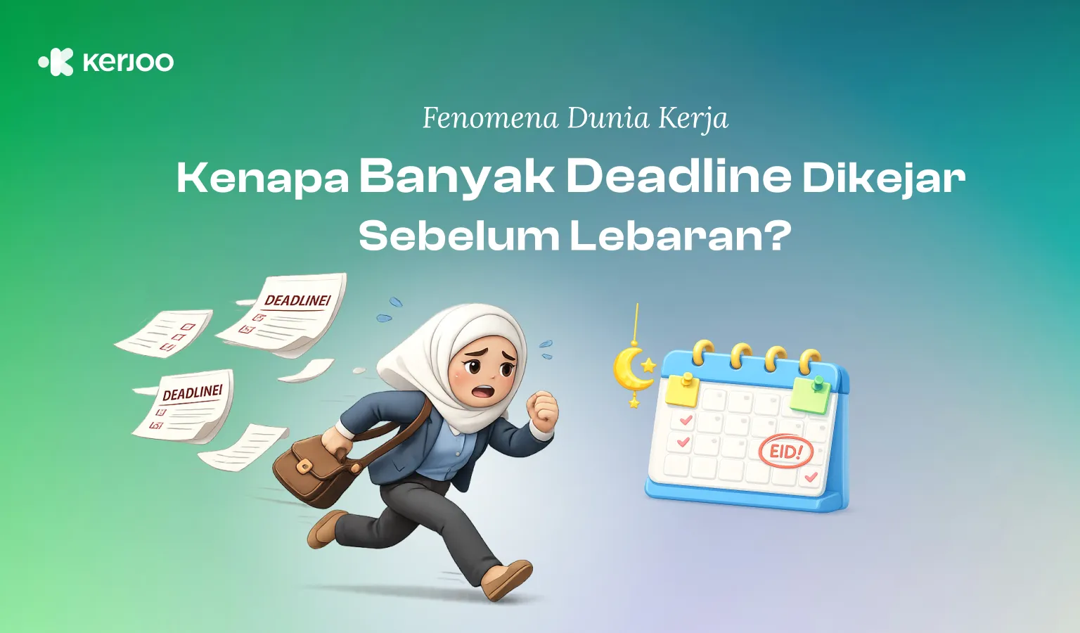 Kenapa Banyak Deadline Dikejar Sebelum Lebaran? Ini Fenomena yang Sering Terjadi di Dunia Kerja!