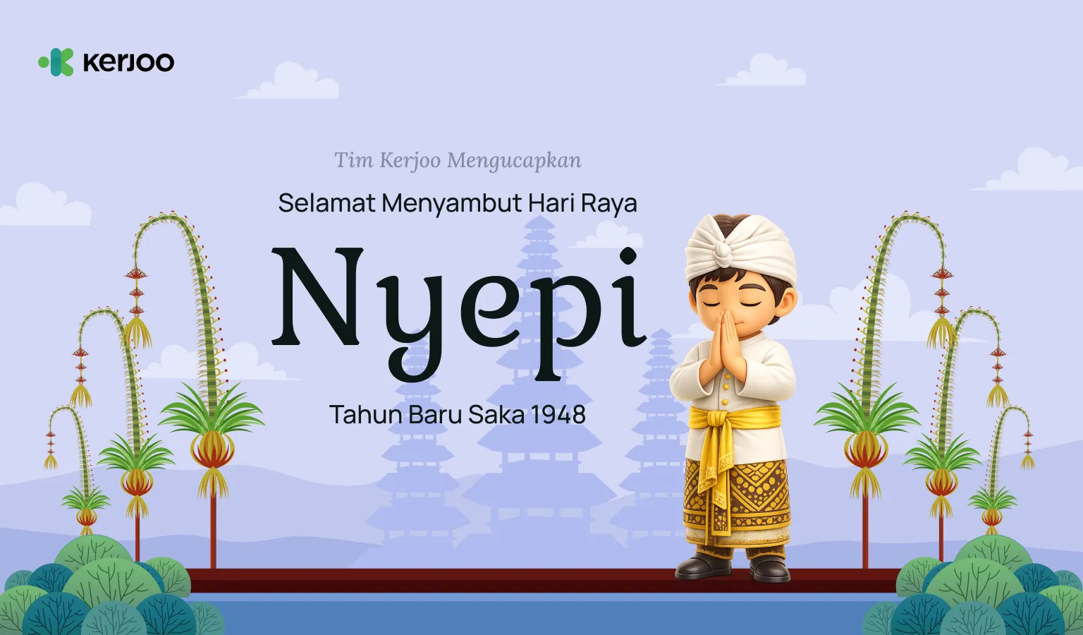 Tim Kerjoo Mengucapkan Selamat Menyambut Hari Raya Nyepi Tahun Baru Saka 1948
