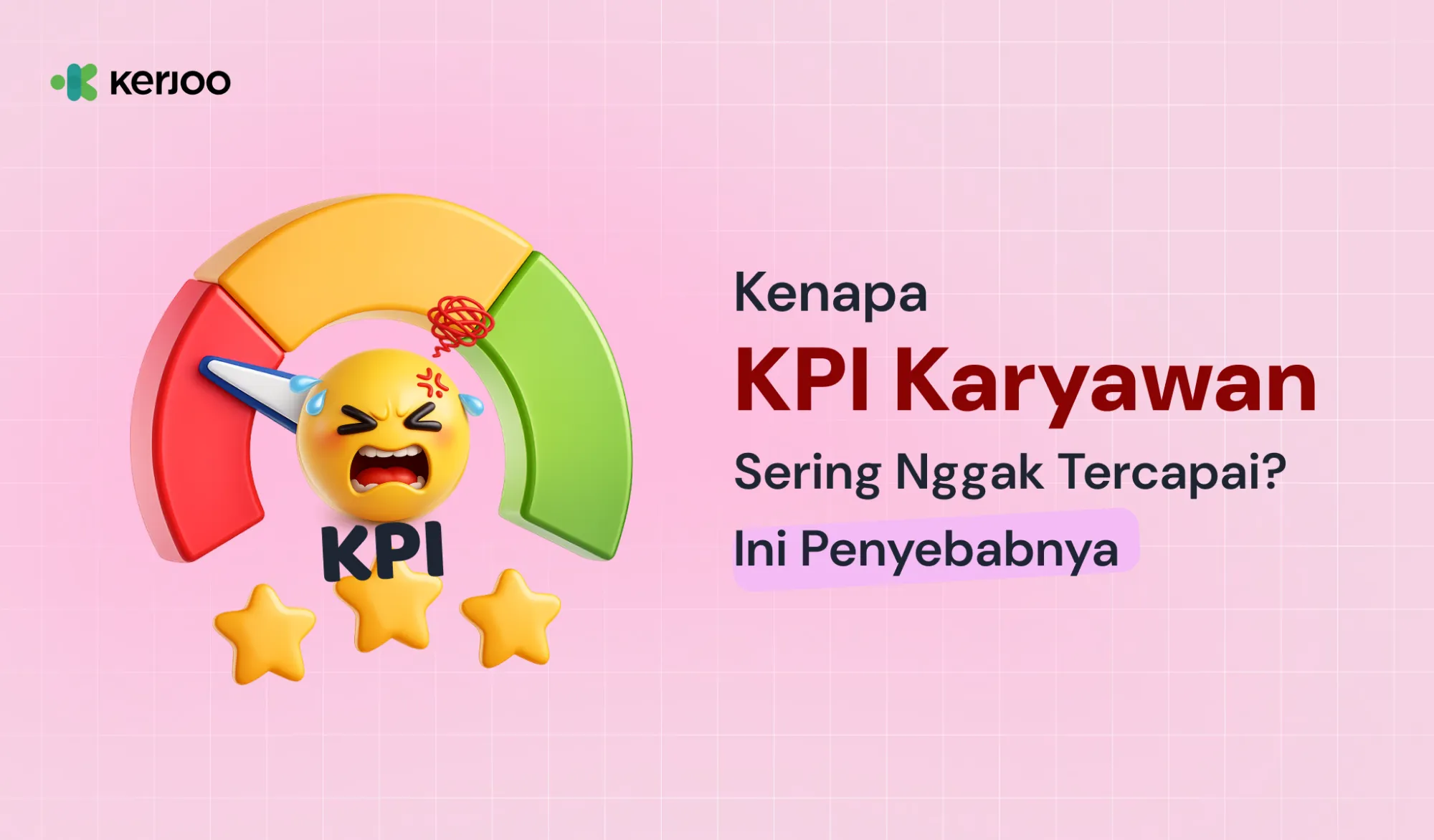 Kenapa KPI Karyawan Sering Tidak Tercapai? Ini Penyebab dan Cara Mengatasinya!