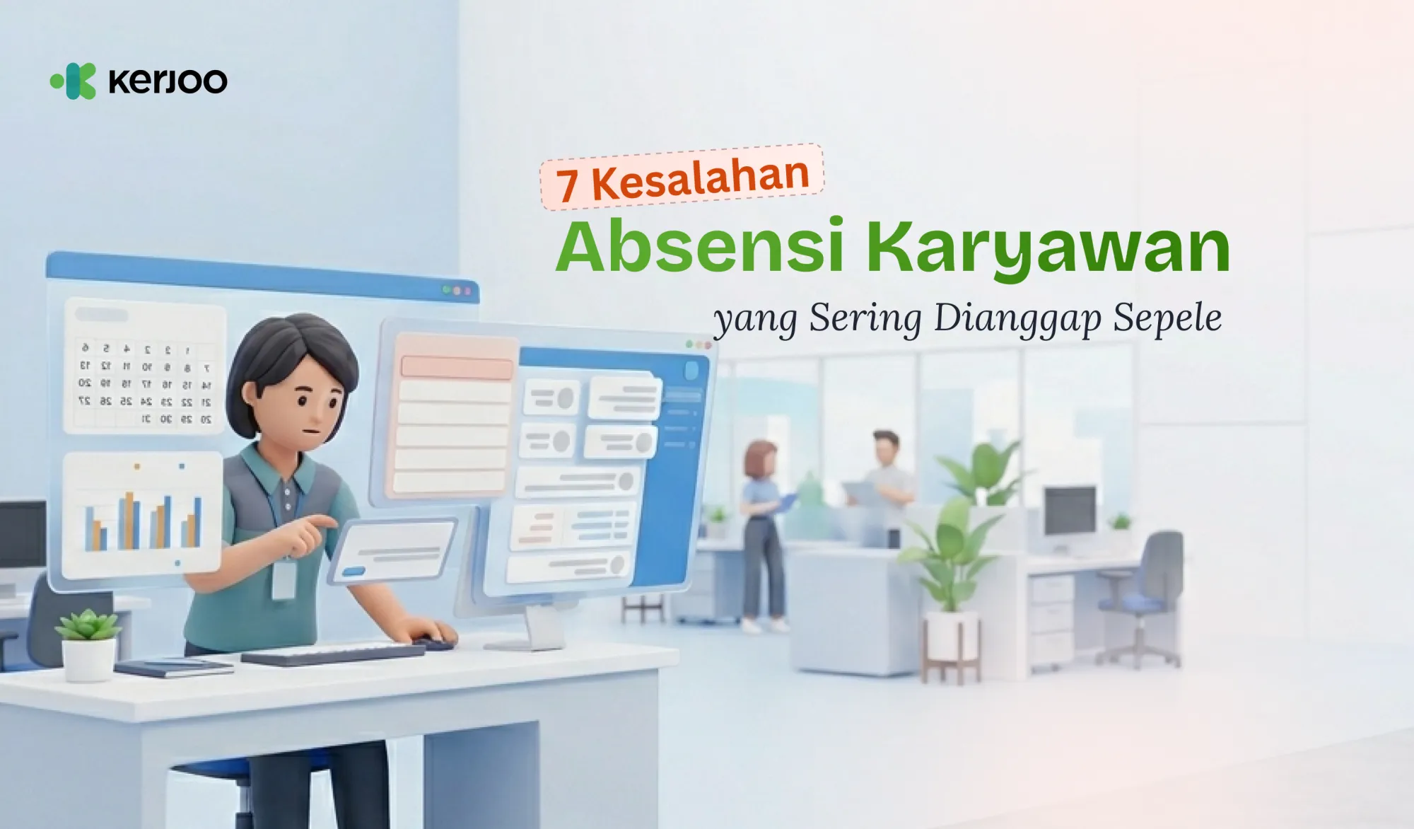 7 Kesalahan Absensi Karyawan yang Sering Dianggap Sepele, Tapi Fatal untuk Bisnis