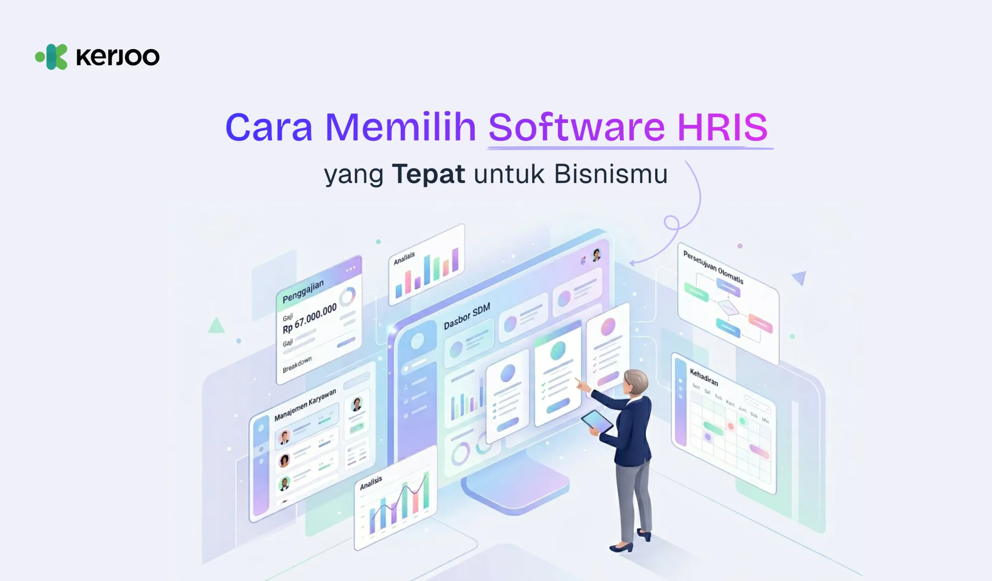 Cara Memilih Software HRIS yang Tepat untuk Bisnismu, Jangan Sampai Salah Investasi!