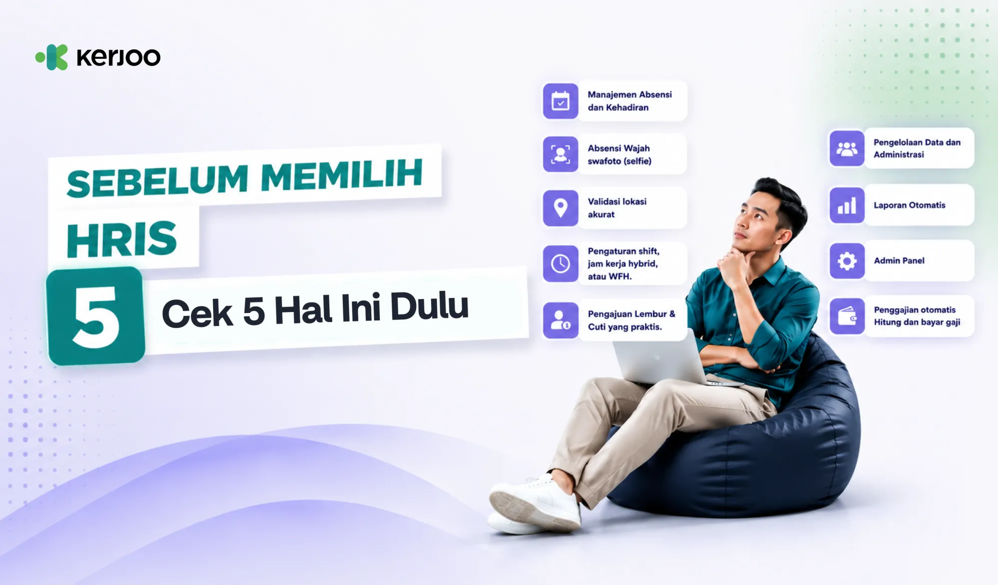 Sebelum Memilih HRIS, Cek 5 Hal Ini agar Investasi Bisnis Tidak Salah Arah