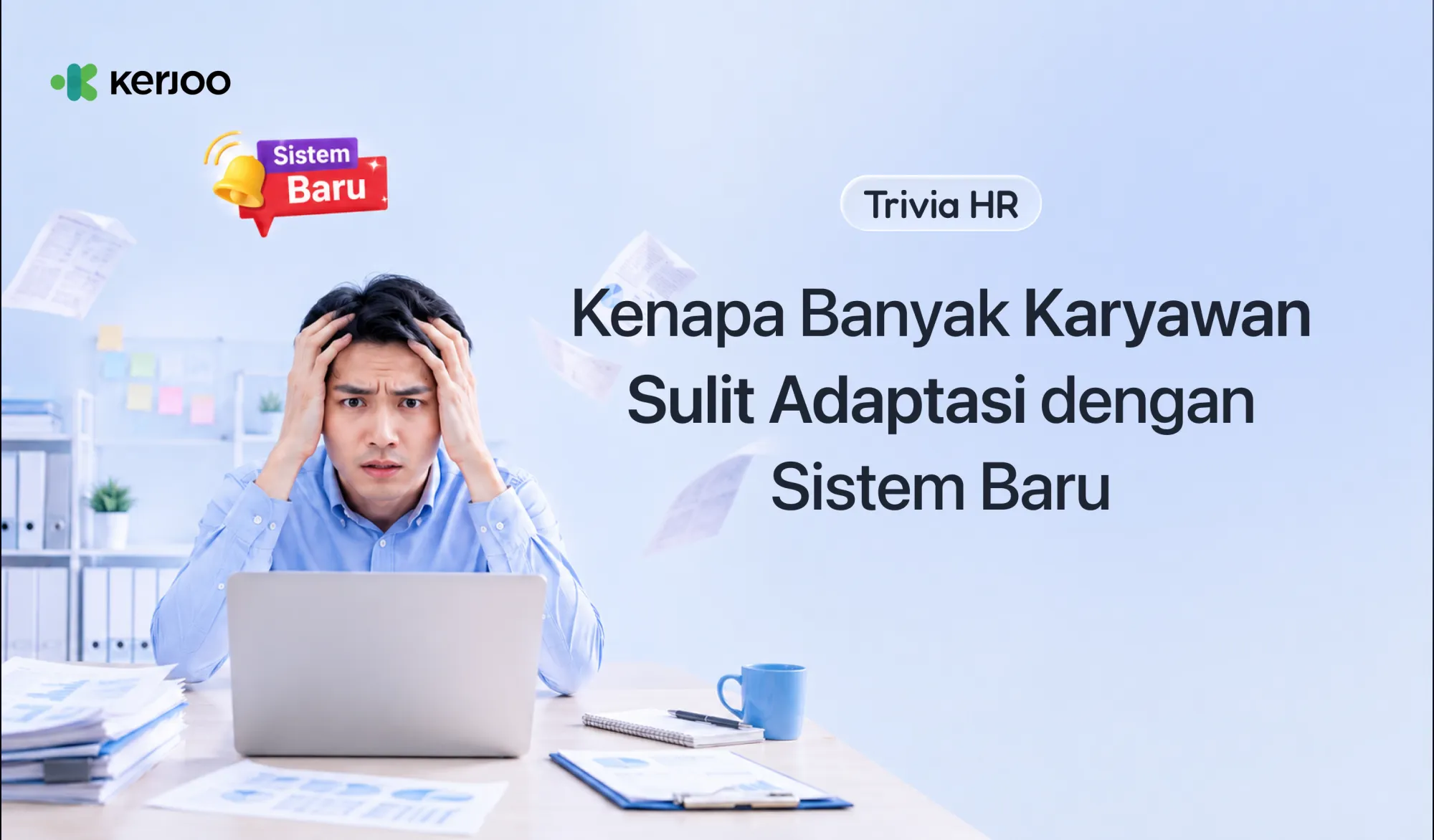 Kenapa Karyawan Sulit Adaptasi dengan Sistem Baru? Ini Penjelasan Psikologinya yang Jarang Disadari