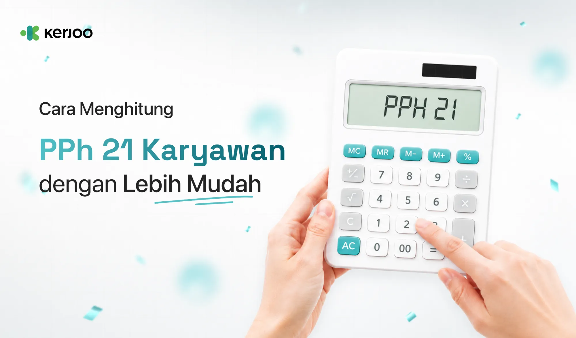 Cara Menghitung PPh 21 Karyawan dengan Mudah dan Akurat