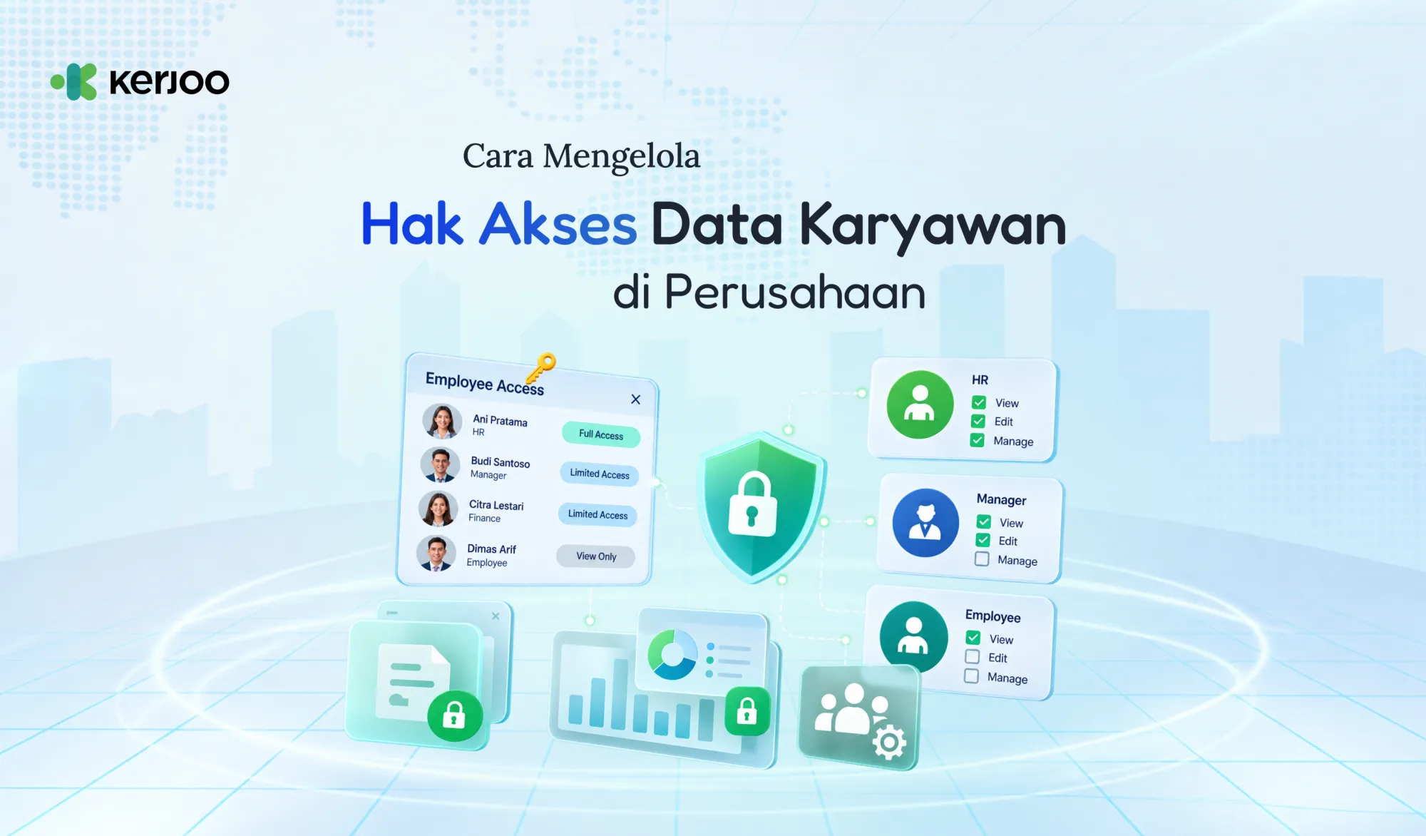 Jangan Asal Beri Akses! Ini Cara Mengelola Data Karyawan agar Tetap Aman
