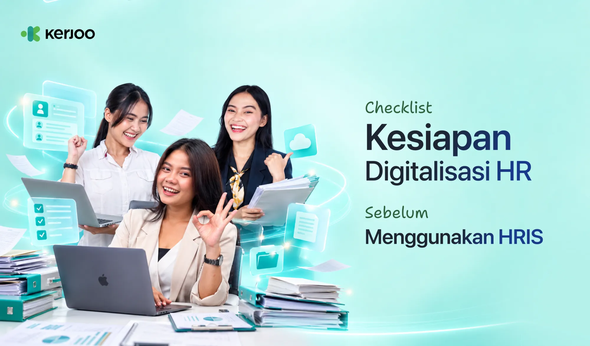 Sebelum Pilih HRIS, Cek Dulu! 7 Tanda Perusahaan Anda Siap Digitalisasi HR