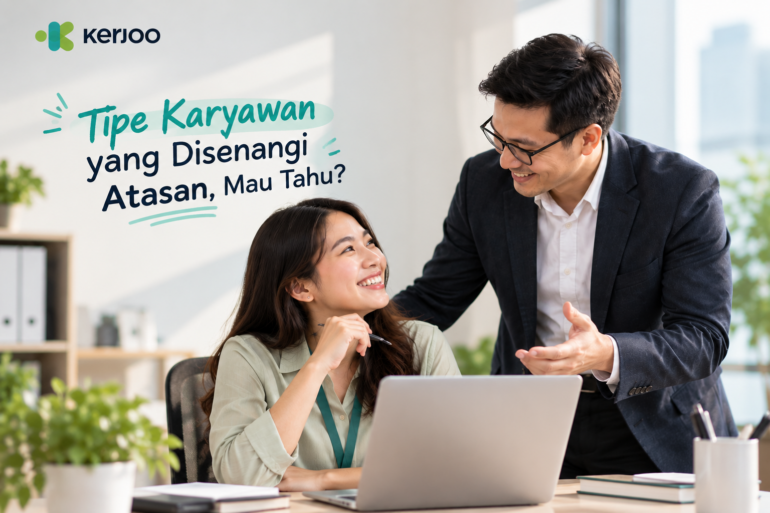 Tipe Karyawan yang Disenangi Atasan, Mau Tahu?