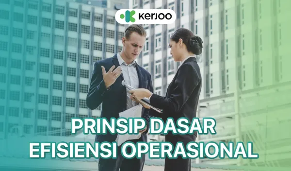 Prinsip Dasar Efisiensi Operasional di Perusahaan