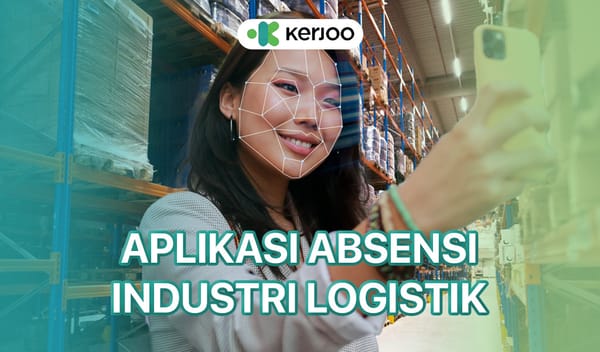 Aplikasi Absensi Industri Logistik
