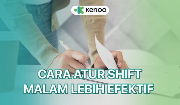 Cara atur shift malam perusahaan