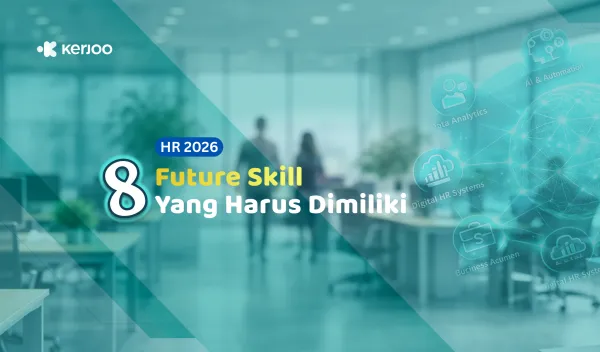 Ini Dia 8 Future Skill yang Harus Dimiliki HR di Tahun 2026!