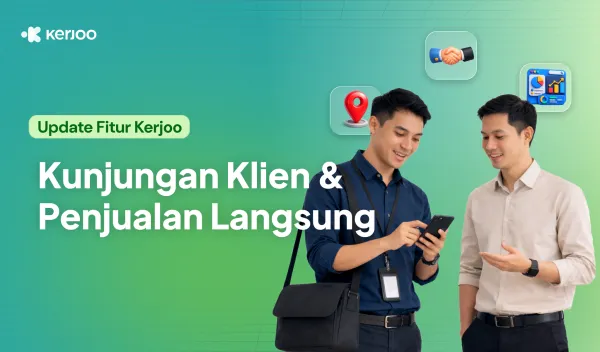 Update Fitur Kerjoo: Fitur Kunjungan Klien Sekarang Ada Penjualan Langsung Saat Kunjungan!