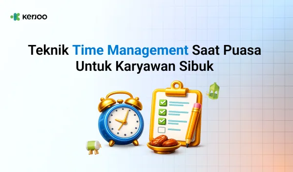 Teknik Time Management Saat Puasa untuk Karyawan Sibuk agar Tetap Produktif