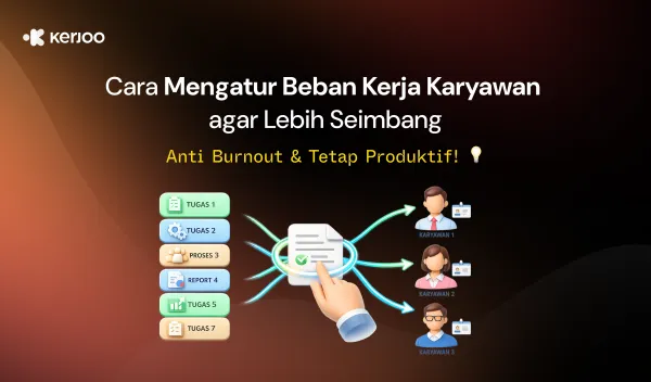 Cara Mengatur Beban Kerja Karyawan agar Lebih Seimbang (Anti Burnout & Tetap Produktif!)