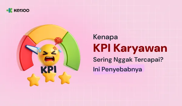 Kenapa KPI Karyawan Sering Tidak Tercapai? Ini Penyebab dan Cara Mengatasinya!