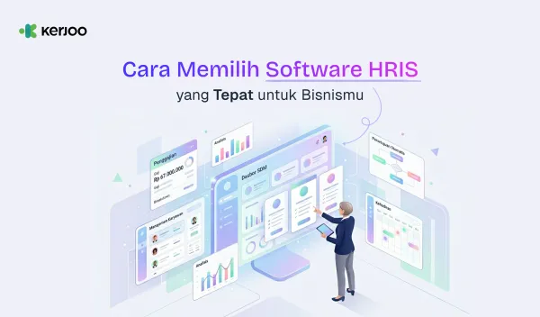 Cara Memilih Software HRIS yang Tepat untuk Bisnismu, Jangan Sampai Salah Investasi!