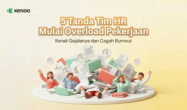 Ini Dia 5 Tanda Tim HR Mulai Overload Kerjaan yang Sering Diabaikan!