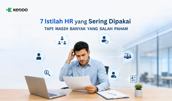 7 Istilah HR yang Sering Dipakai, Tapi Ternyata Masih Banyak Owner Salah Paham