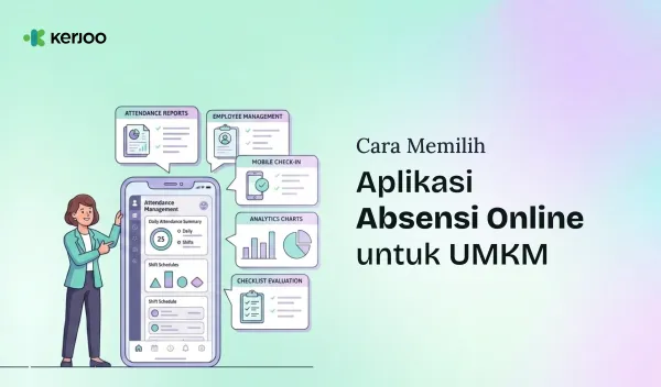 Cara Memilih Aplikasi Absensi untuk UMKM: Jangan Asal Pilih, Ini Panduan agar Investasi Anda Tidak Sia-Sia!