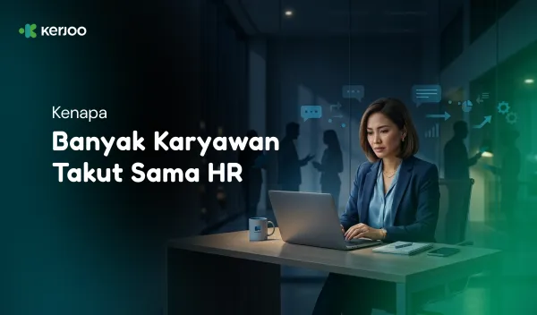 Kenapa Banyak Karyawan Takut Sama HR? Ternyata Bukan Karena HR Galak!