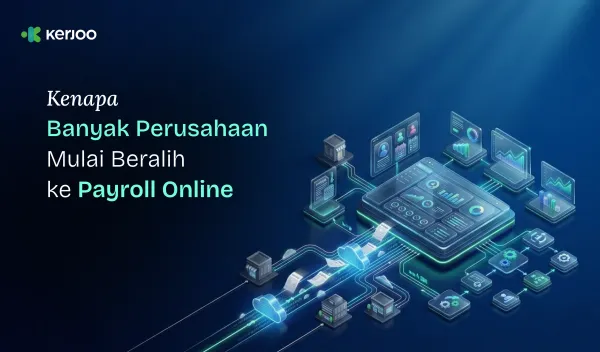 Kenapa Payroll Online Jadi Pilihan Perusahaan Modern? Ini Alasan yang Bikin Owner Mulai Beralih!