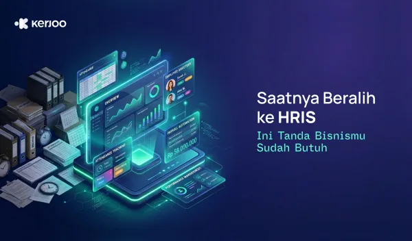 Jangan Terlambat! Ini Tanda Bisnis Anda Butuh HRIS