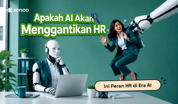 Apakah AI Akan Menggantikan HR? Fakta, Skill Baru, dan Peran HR yang Justru Makin Dibutuhkan