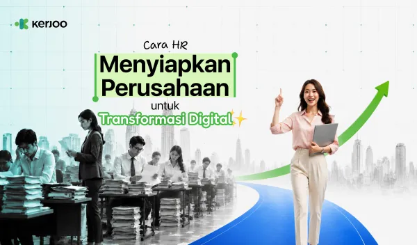 Cara HR Menyiapkan Perusahaan untuk Transformasi Digital
