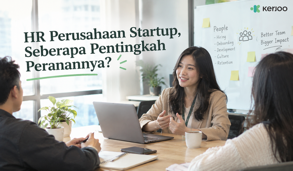 HR Perusahaan Startup, Seberapa Pentingkah Peranannya?