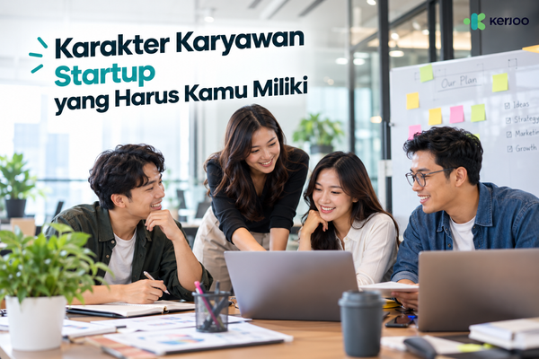Karakter Karyawan Startup yang Harus Kamu Miliki