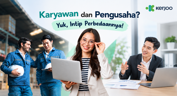Karyawan dan Pengusaha? Yuk, Intip Perbedaannya!