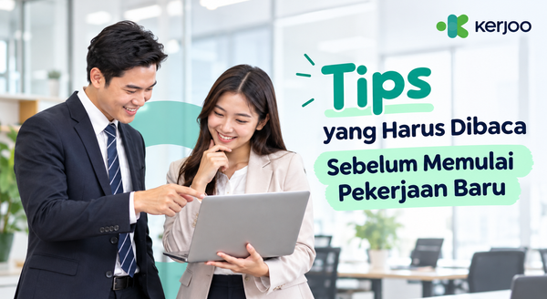 Tips yang Harus Dibaca Sebelum Memulai Pekerjaan Baru