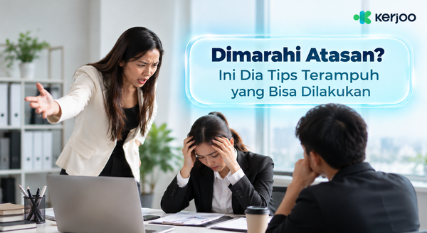 Dimarahi Atasan? Ini Dia Tips Terampuh yang Bisa Dilakukan